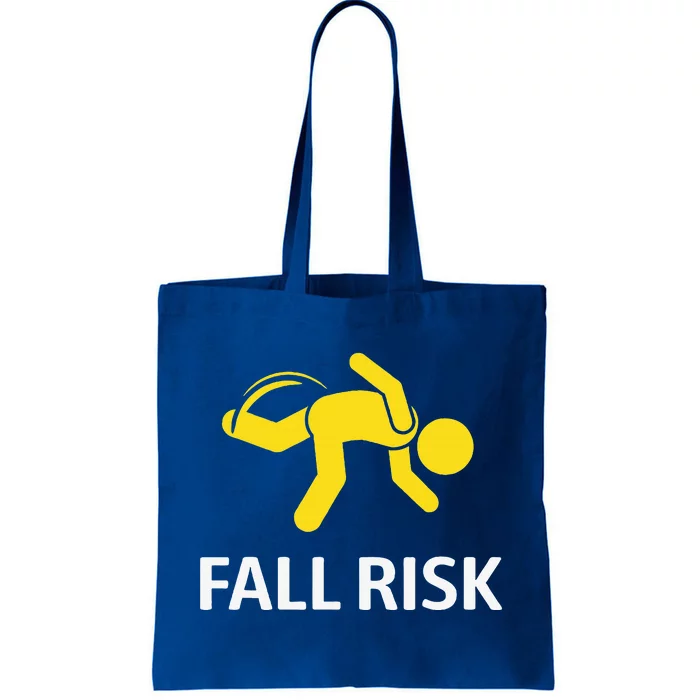 Fall Risk Balance Issues Funny Fall Risk Tote Bag