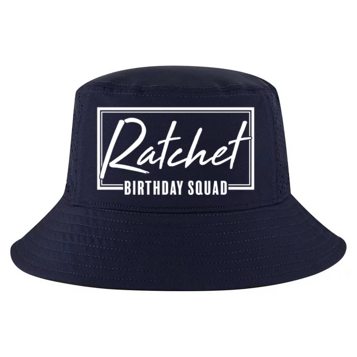 Funny Ratchet Birthday Squad Matching Group Shirts Cool Comfort Performance Bucket Hat