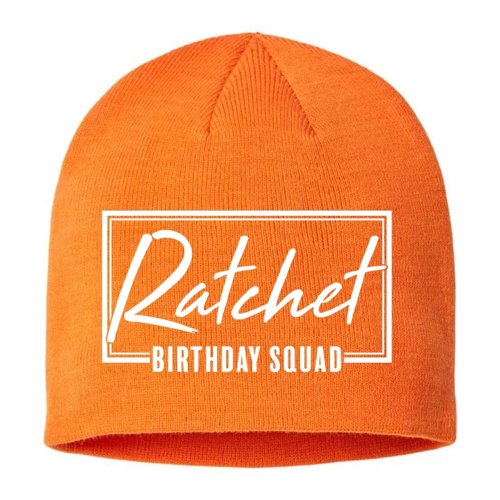 Funny Ratchet Birthday Squad Matching Group Shirts 8 1/2in Sustainable Knit Beanie