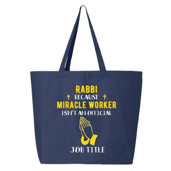 Funny Rabbi Because Miracle Worker Isn't A Job Title Gift 25L Jumbo Tote