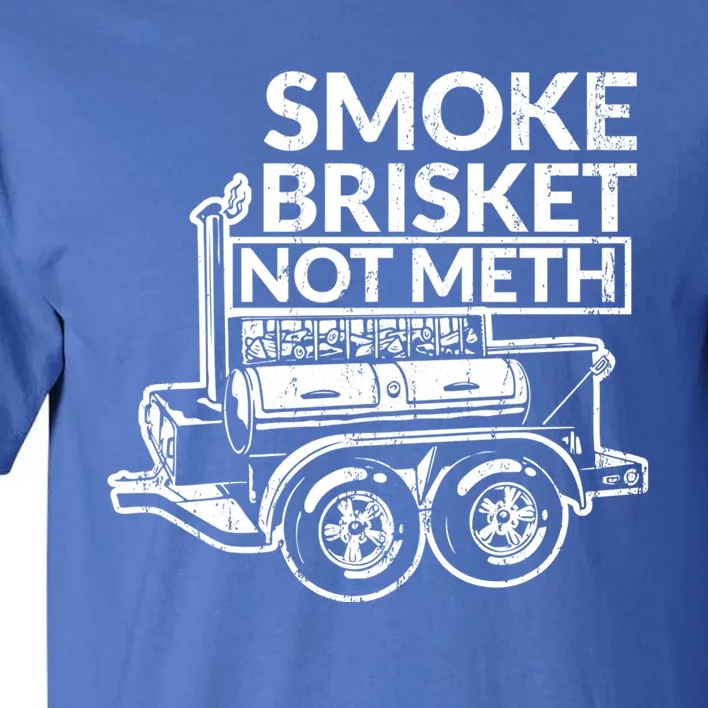 Funny Retro Bbq Smoking Meat Lover Gift Smoke Brisket Not Meth Funny Gift Tall T-Shirt