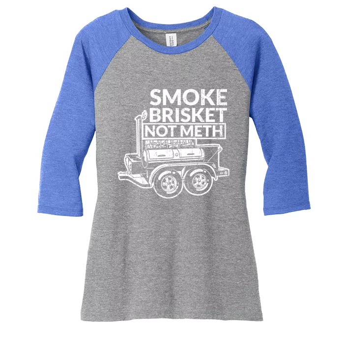 Funny Retro Bbq Smoking Meat Lover Gift Smoke Brisket Not Meth Funny Gift Women's Tri-Blend 3/4-Sleeve Raglan Shirt