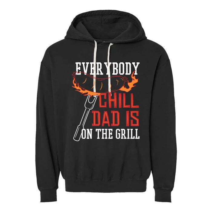 Funny Retro Bbq Party Grill Smoker Chef Dad Everybody Chill Gift Garment-Dyed Fleece Hoodie