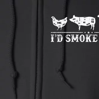 Funny Retro BBQ Party Smoker Chef Dad Gifts I'd Smoke That Full Zip Hoodie