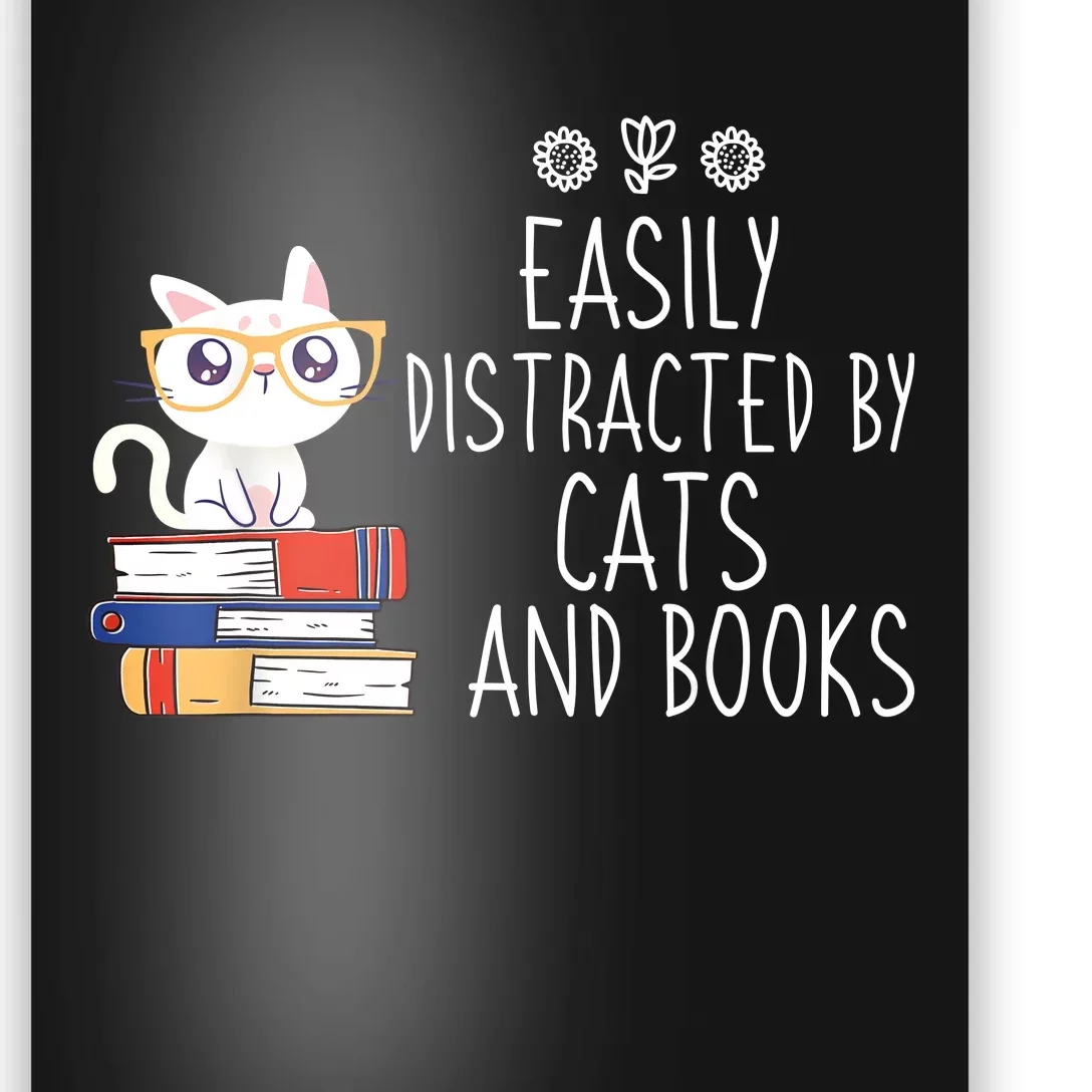 Funny Reading Book Lover Easily Distracted By Cats And Books Poster