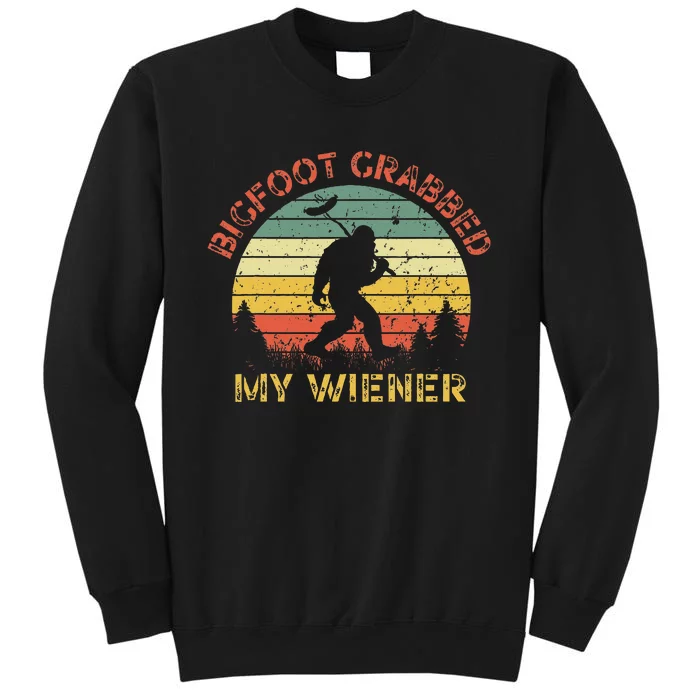 Funny Retro Bigfoot Bigfoot Grabbed My Wiener Design Sweatshirt