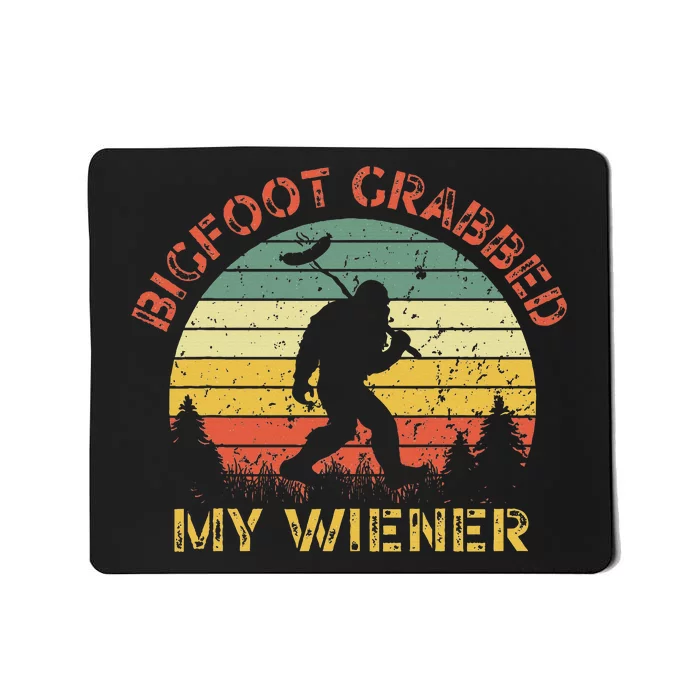 Funny Retro Bigfoot Bigfoot Grabbed My Wiener Design Mousepad