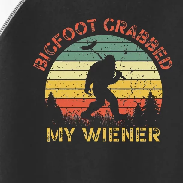 Funny Retro Bigfoot Bigfoot Grabbed My Wiener Design Toddler Fine Jersey T-Shirt