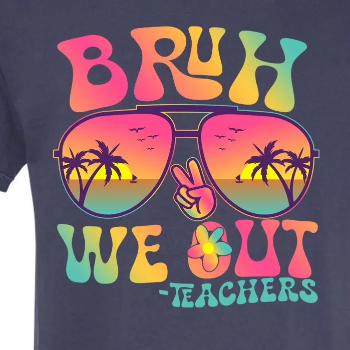 Funny Retro Bruh We Out Teachers Garment-Dyed Heavyweight T-Shirt