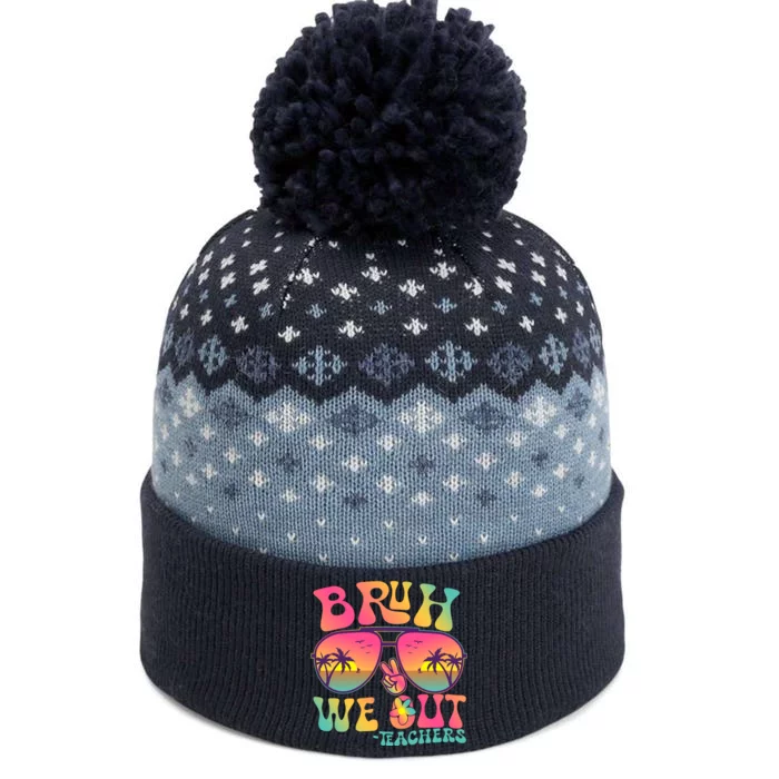 Funny Retro Bruh We Out Teachers The Baniff Cuffed Pom Beanie