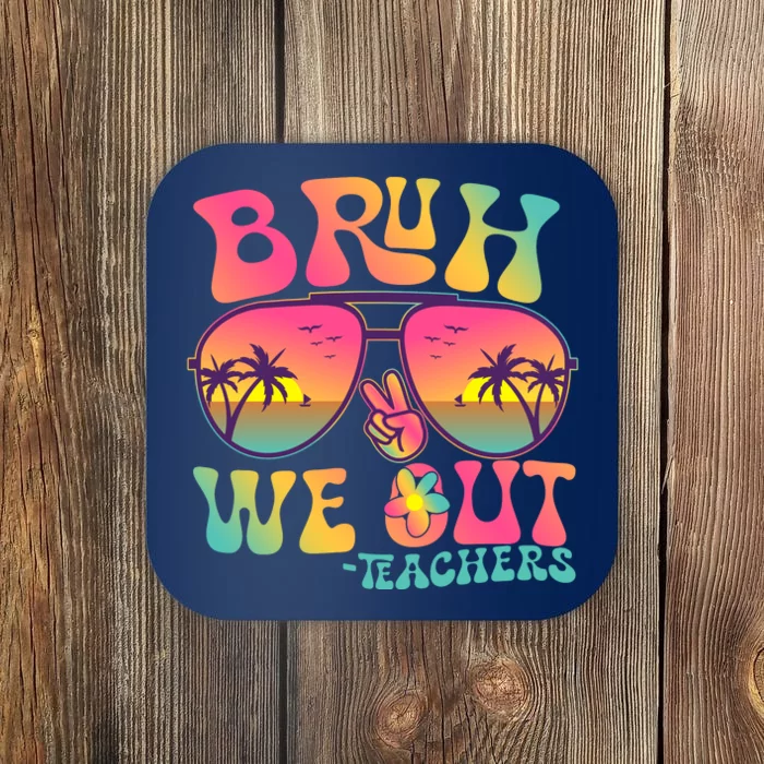 Funny Retro Bruh We Out Teachers Coaster