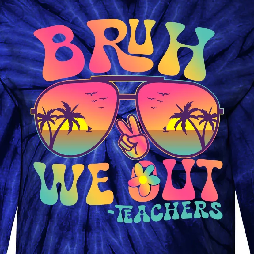 Funny Retro Bruh We Out Teachers Tie-Dye Long Sleeve Shirt