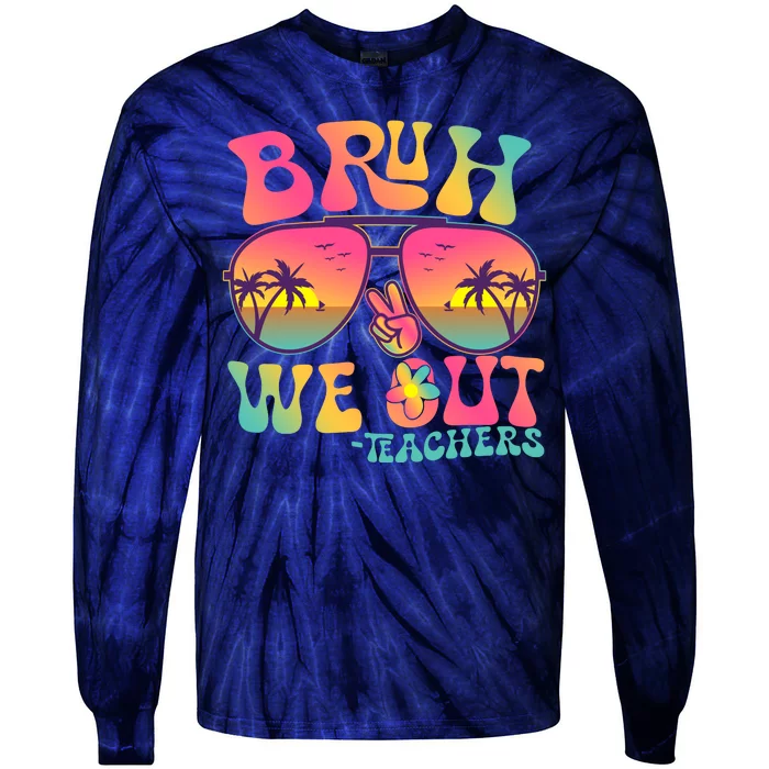 Funny Retro Bruh We Out Teachers Tie-Dye Long Sleeve Shirt