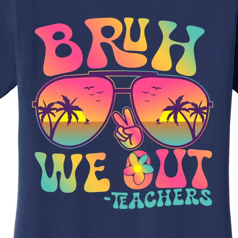 Funny Retro Bruh We Out Teachers Women's T-Shirt