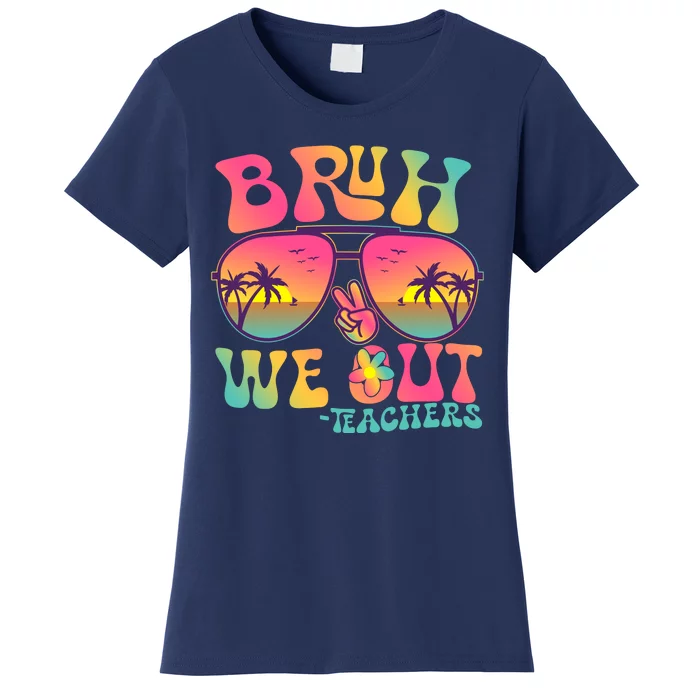 Funny Retro Bruh We Out Teachers Women's T-Shirt