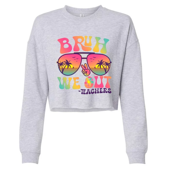 Funny Retro Bruh We Out Teachers Cropped Pullover Crew