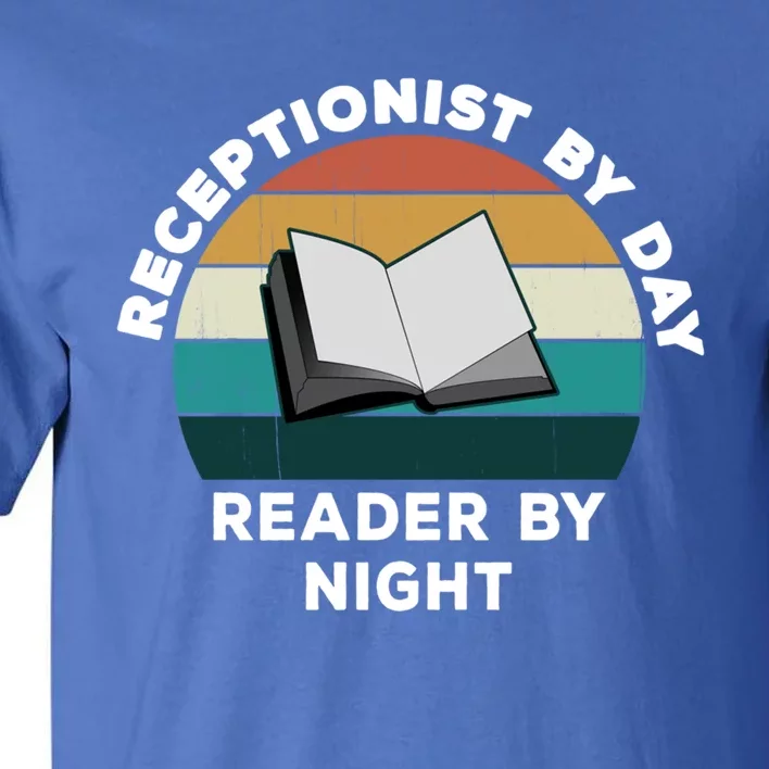 Funny Receptionist By Day Reader By Night: Cool Book Lover Gift Tall T-Shirt