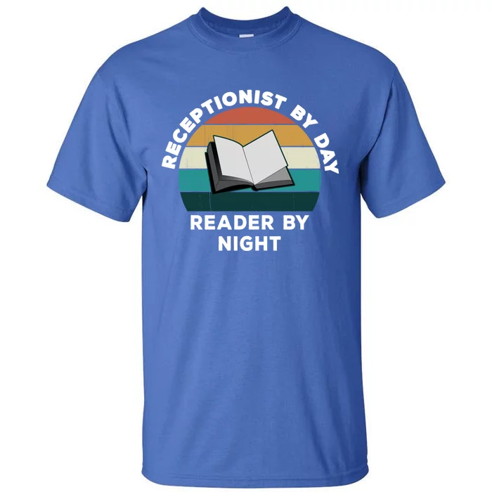 Funny Receptionist By Day Reader By Night: Cool Book Lover Gift Tall T-Shirt