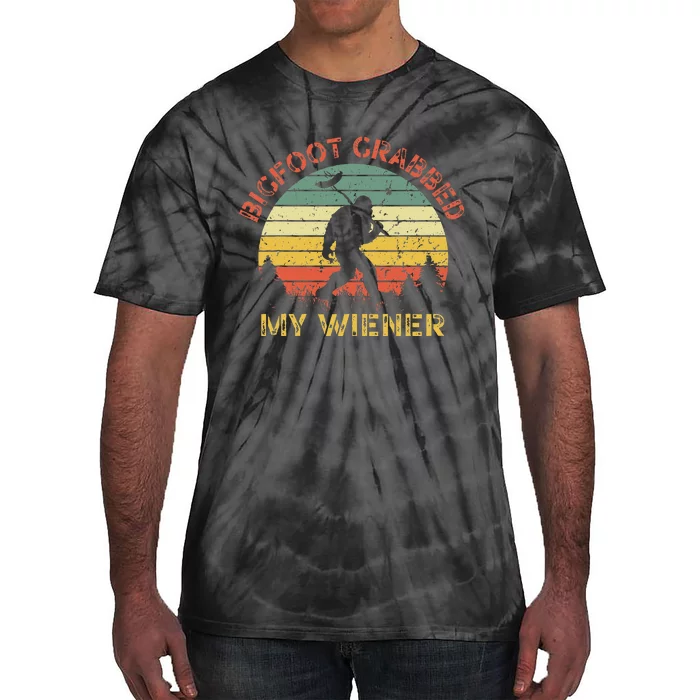 Funny Retro Bigfoot Bigfoot Grabbed My Wiener Design Tie-Dye T-Shirt