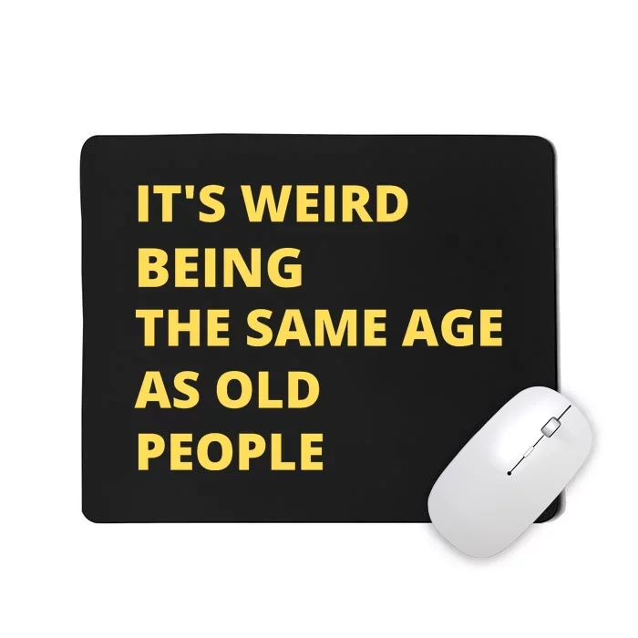 Funny Retirement Birthday Old People Sayings Mousepad