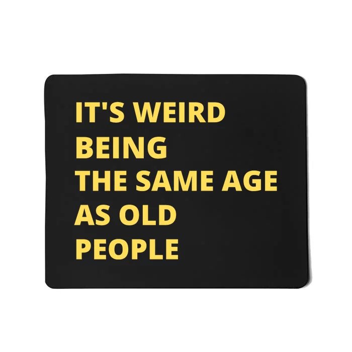 Funny Retirement Birthday Old People Sayings Mousepad