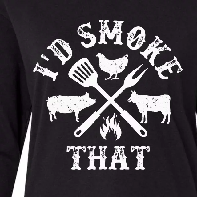 Funny Retro BBQ Party Smoker Chef Dad Gifts I'd Smoke That Womens Cotton Relaxed Long Sleeve T-Shirt