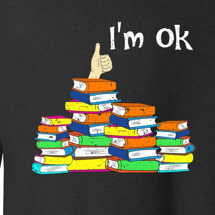 Funny Reading Book Lovers Im Ok National Book Lovers Day Toddler Sweatshirt