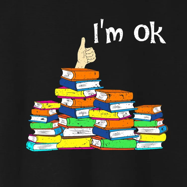 Funny Reading Book Lovers Im Ok National Book Lovers Day Women's Crop Top Tee