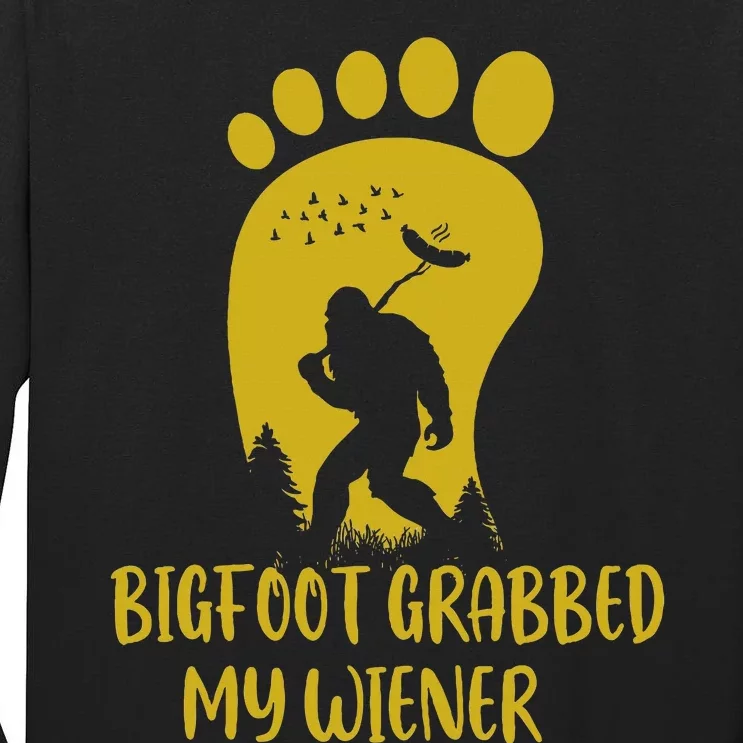 Funny Retro Bigfoot Bigfoot Grabbed My Wiener Design Tall Long Sleeve T-Shirt