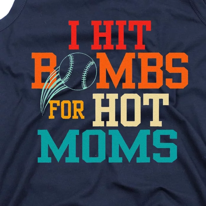 Funny Retro Baseball I Hit Bombs For Hot Moms Tank Top