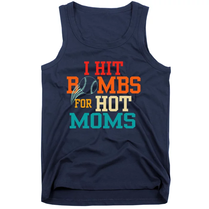 Funny Retro Baseball I Hit Bombs For Hot Moms Tank Top