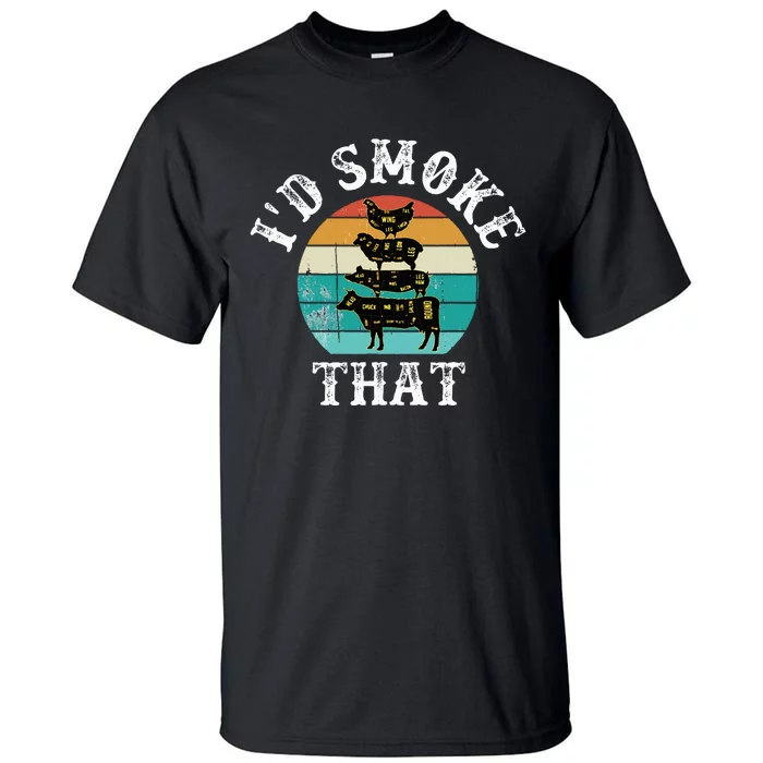 Funny Retro BBQ Party Smoker Chef Dad Gift  I'd Smoke That Tall T-Shirt