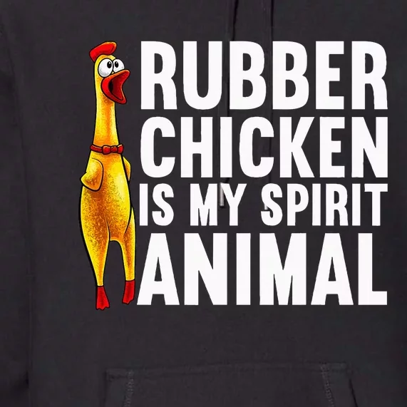 Funny Rubber Chicken Rubber Chicken Lover Premium Hoodie