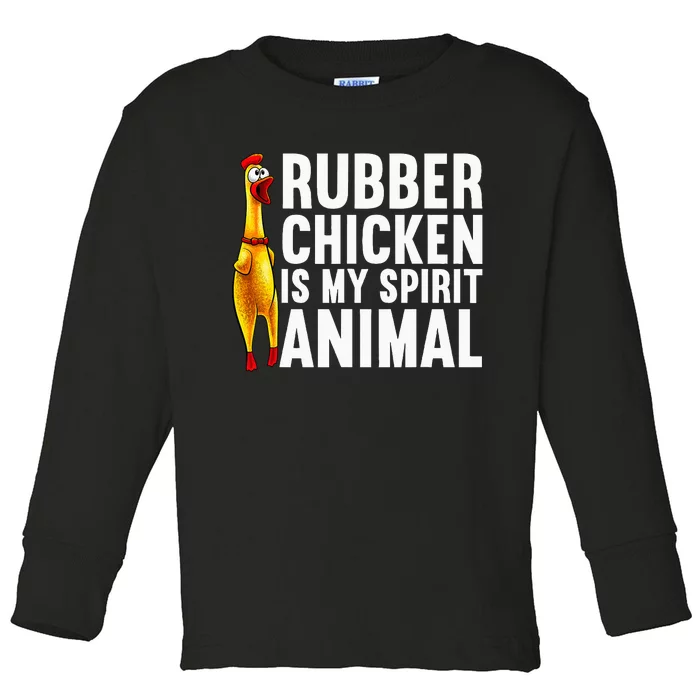 Funny Rubber Chicken Rubber Chicken Lover Toddler Long Sleeve Shirt