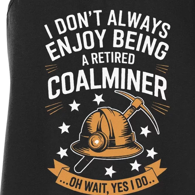 Funny Retired Coal Miner Pun Quote Retirement Women's Racerback Tank