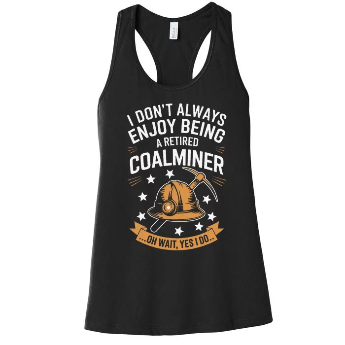 Funny Retired Coal Miner Pun Quote Retirement Women's Racerback Tank