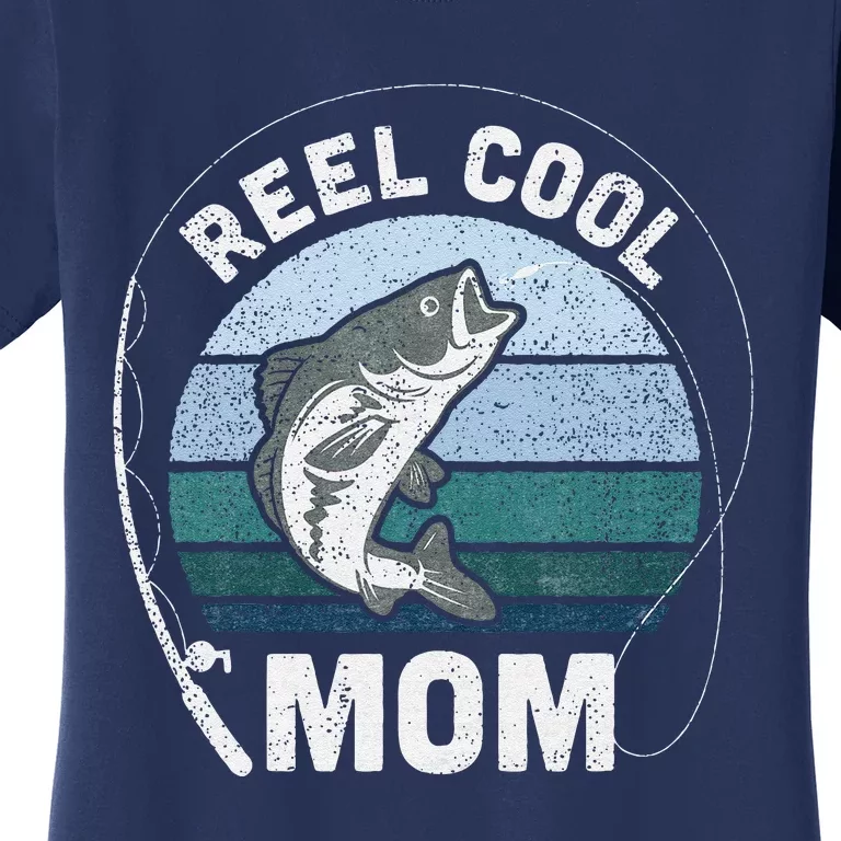 Funny Reel Cool Mom Fishing Mothers Day Women's T-Shirt