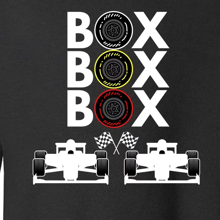 Formula Racing Car Box Box Box Formula Racing Radio Call To PitBox Car Race Toddler Sweatshirt