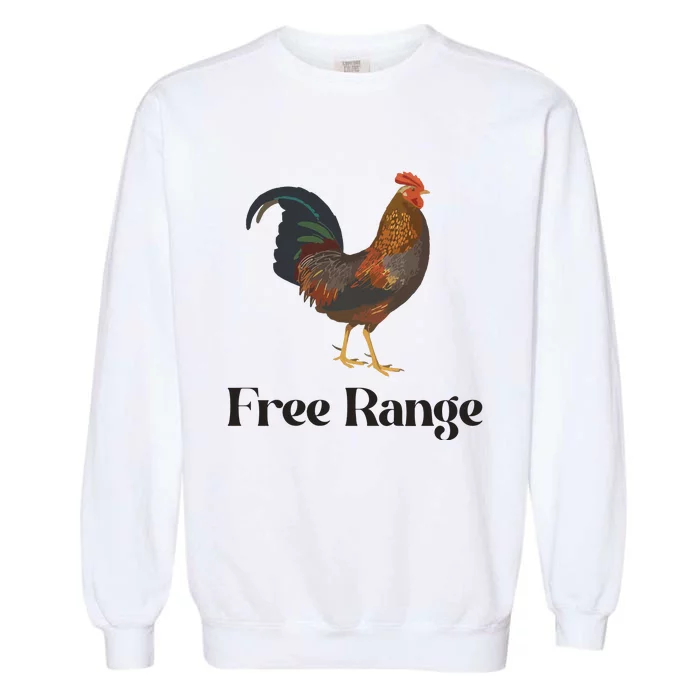 Free Range Chicken Farm Animal Garment-Dyed Sweatshirt