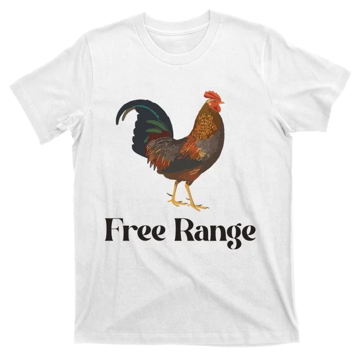 Free Range Chicken Farm Animal T-Shirt