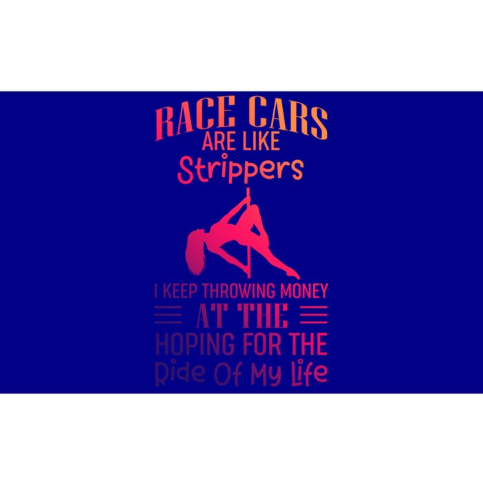 Funny Race Cars Are Like Strippers Ride Racing Crew Gift Bumper Sticker