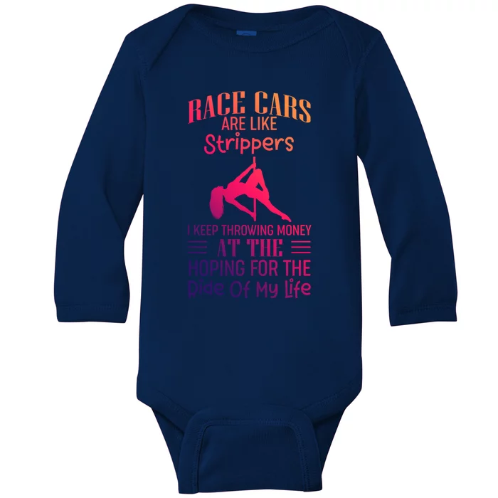 Funny Race Cars Are Like Strippers Ride Racing Crew Gift Baby Long Sleeve Bodysuit