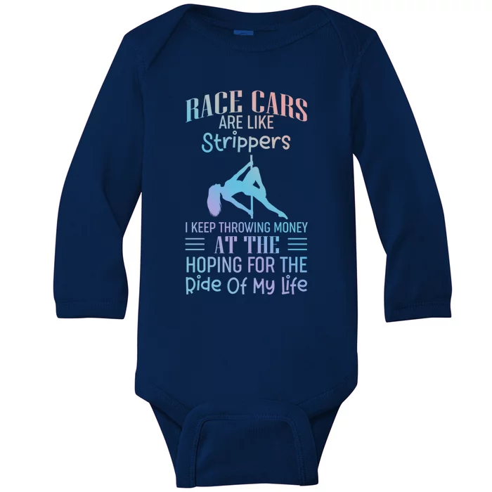 Funny Race Cars Are Like Strippers Ride Racing Crew Gift Baby Long Sleeve Bodysuit