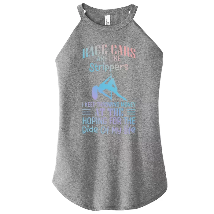 Funny Race Cars Are Like Strippers Ride Racing Crew Gift Women’s Perfect Tri Rocker Tank