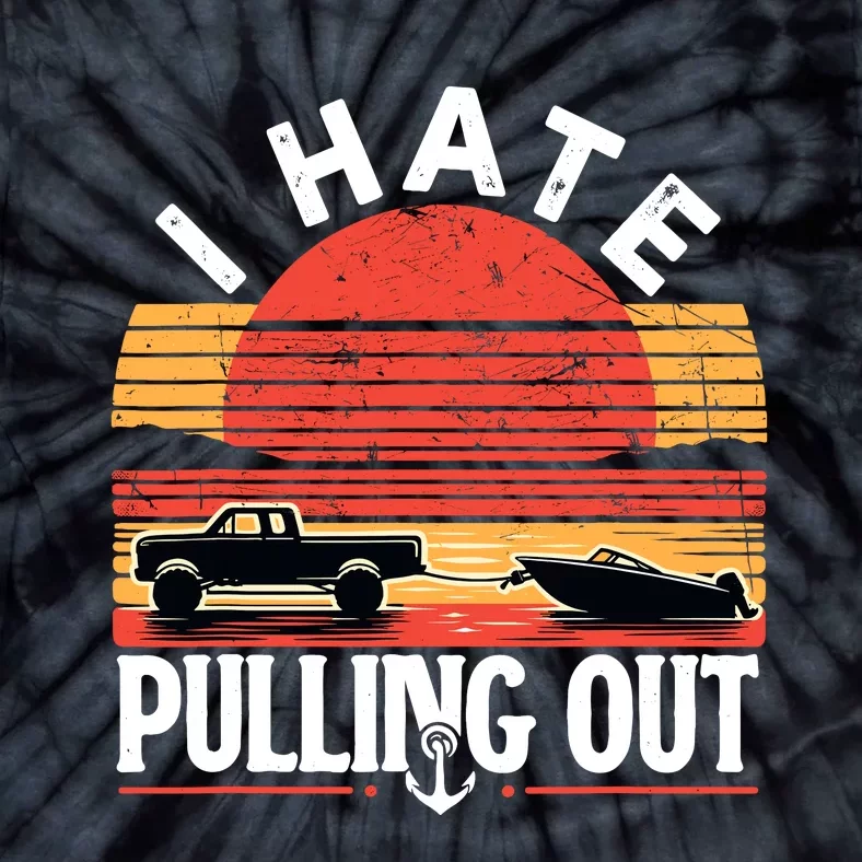 Funny Retro Captain I Hate Pulling Out Boating Boat Captain Tie-Dye T-Shirt