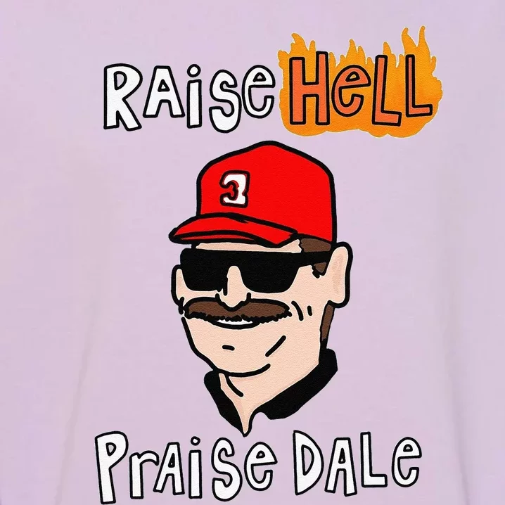 Funny Raise Cute Hell Praise Dale Gift Garment-Dyed Sweatshirt