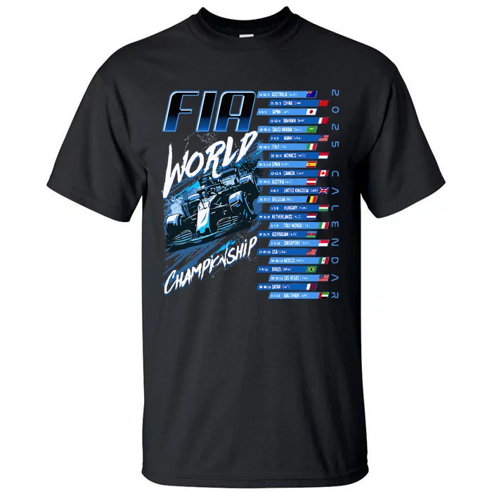 Formula Racing Circuit Schedule 2025 Grand Prix Places Fia Tall T-Shirt