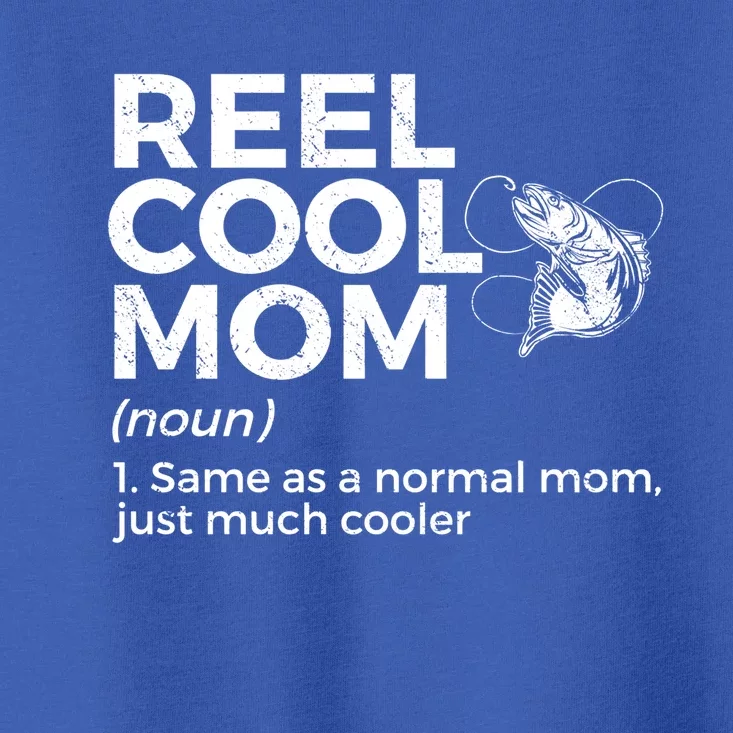 Funny Reel Cool Mom Definition Fishing Mom Gift Toddler T-Shirt