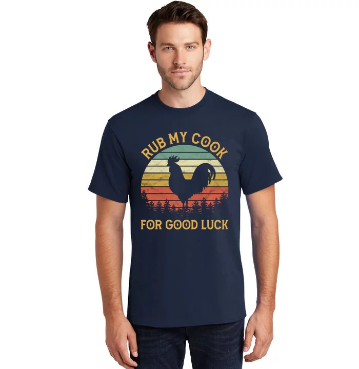 Funny Rooster Chicken Pun Rub My Cock For Good Luck Tall T-Shirt