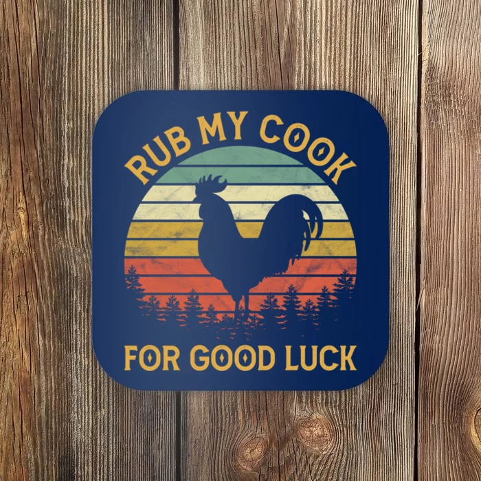 Funny Rooster Chicken Pun Rub My Cock For Good Luck Coaster